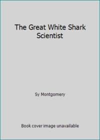 The Great White Shark Scientist