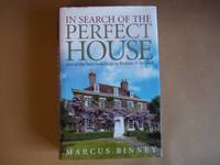 In Search Of The Perfect House: 500 Of The Best Buildings In Britain And Ireland by Binney, Marcus - 2007