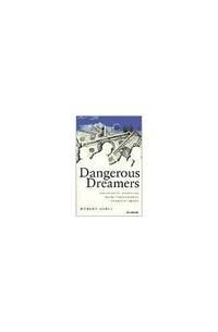 Dangerous Dreamers: Financial Innovators from Charles Merrill to Michael Milken