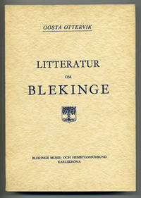 Litteratur om Blekinge. En bibliografisk översikt.