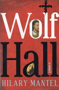 Wolf Hall by Mantel, Hilary - 2009