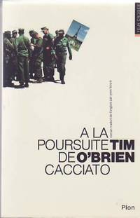 Going After Cacciato. (A La Poursuite de Cacciato.) by O'BRIEN, Tim - 1978