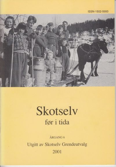 Skotselv før i tida. Årgang 6.