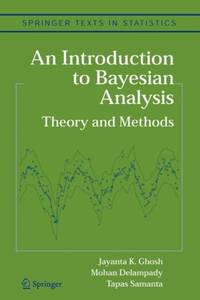 An Introduction to Bayesian Analysis : Theory and Methods