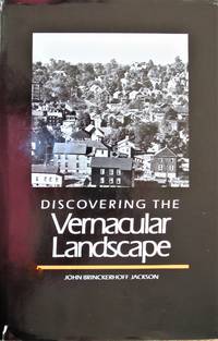 Discovering the Vernacular Landscape by Jackson, John Brinckerhoff - 1984