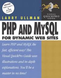 PHP and MySQL for Dynamic Web Sites : Visual QuickPro Guide