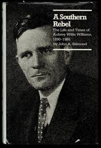 image of A Southern Rebel: The Life and Times of Aubrey Willis Williams, 1890-1965 (The Fred W. Morrison series in Southern studies)