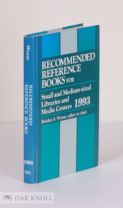 RECOMMENDED REFERENCE BOOKS FOR SMALL AND MEDIUM-SIZED LIBRARIES AND MEDIA CENTERS. 1993