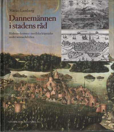 DANNEMÄNNEN I STADENS RÅD.  Rådmanskretsen i…