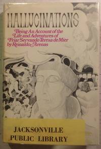 Hallucinations: Being an Account of the Live and Adventures of Friar Serrando Terese De Mier...