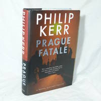 Prague Fatale by Philip Kerr - 2011