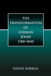 The Transformation of German Jewry, 1780-1840