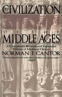 image of The Civilization of the Middle Ages A Completely Revised and Expanded Edition of Medieval History