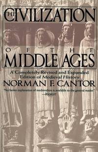 The Civilization of the Middle Ages  A Completely Revised and Expanded  Edition of Medieval History