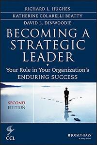 Becoming a Strategic Leader â Your Role in Your Organization?s Enduring...