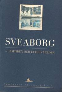 Sveaborg. Samtiden och eftervärlden.