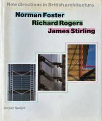 New directions in British architecture: Norman Foster, Richard Rogers, James Stirling