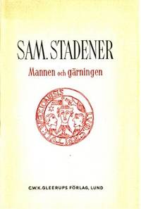 Sam. Stadener. Mannen och gärningen.