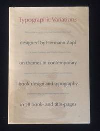 Typographic Variations designed by Hermann Zapf on themes in contemporary book design and...