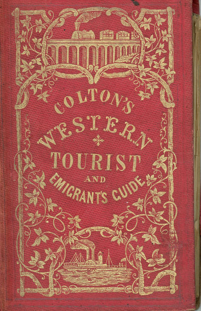 Colton’s Traveler and Tourist’s Guide-Book Through the Western States and Territories, Containing Brief Descriptions of Each, With the Routes and Distances on the Great Lines of Travel. Compiled by Richard S. Fisher, M.D. … Accompanied by a Map, Exhibiting the Township Lines of the U.S. Surveys, the Boundaries of Counties, Position of Cities, Villages, Settlements, etc.