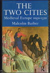 The Two Cities: Medieval Europe 1050-1320