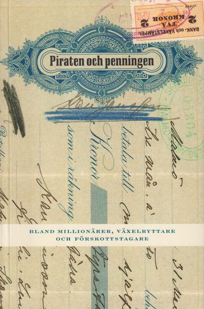 Piraten och penningen. Bland millionärer,…