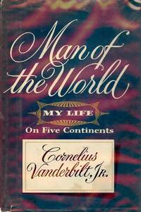 image of MAN OF THE WORLD: MY LIFE ON FIVE CONTINENTS