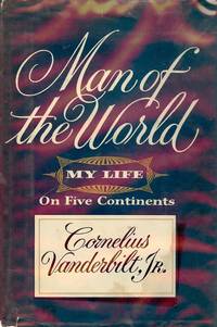 MAN OF THE WORLD: MY LIFE ON FIVE CONTINENTS