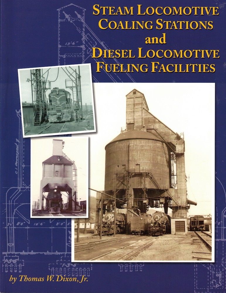 Steam Coaling Stations and Diesel Fueling