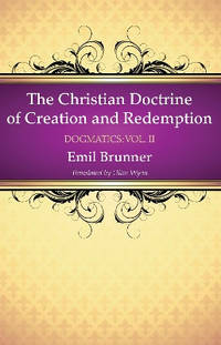 The Christian Doctrine of Creation and Redemption