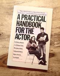 A PRACTICAL HANDBOOK FOR THE ACTOR