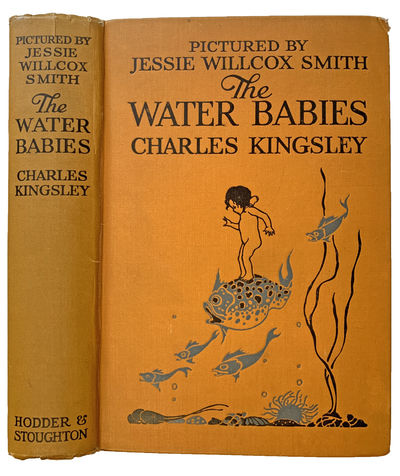 The Water Babies. Illustrated by Jessie Willcox Smith. by KINGSLEY