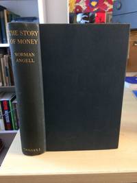 The Story of Money by Norman Angell - 1930