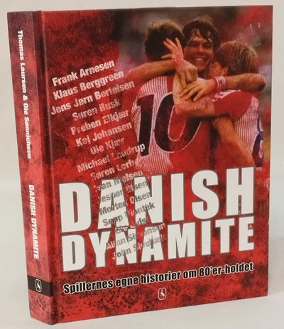 Danish dynamite - Spillernes egne historier om…