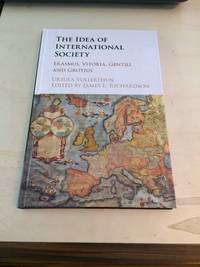 The Idea of International Society: Erasmus, Vitoria, Gentili and Grotius by Ursula Vollerthun - 2017