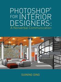 Photoshop(r) for Interior Designers: A Nonverbal Communication