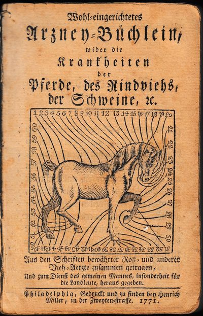 Wohl-eingerichtetes Vieh-Arzney-Buch wider die Krankheiten der Pferde, des Rindviehs, der Schweine ....