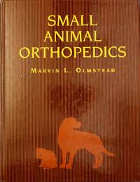 Small Animal Orthopedics by Marvin L. Olmstead - January 1995