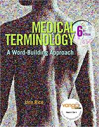 Medical Terminology: A Word-building Approach 6th Edition
