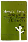 Molecular Biology: Genes and the Chemical Control of Living Things.