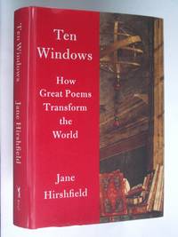Ten Windows: How Great Poems Transform the World
