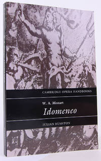 W. A. Mozart: Idomeneo (Cambridge Opera Handbooks)