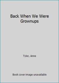 image of Back When We Were Grownups
