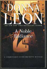 NOBEL RADIANCE; #7, Commissario Guido Brunetti Mystery by DONNA LEON - Paperback - 2nd Printing - 2006 - from Caroline Leone BookServices (SKU: 008547)
