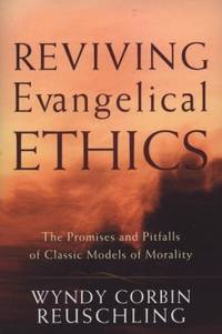 Reviving Evangelical Ethics: The Promises and Pitfalls of Classic Models of Morality