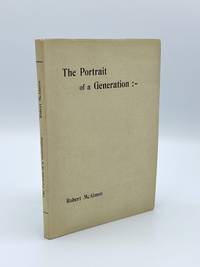 The Portrait of A Generation including The Revolving Mirror by Robert McALMON - First Edition - 1926 - from Riverrun Books & Manuscripts (SKU: 406700)