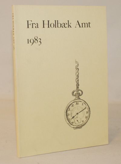 Fra Holbæk Amt. 1983. Årbog for Historisk Samfund…