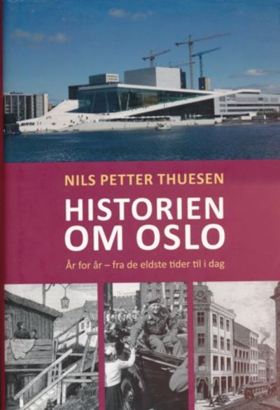 Historien om Oslo. År for år - fra de eldste…