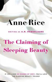 The Claiming Of Sleeping Beauty: Number 1 in series by Rice, Anne