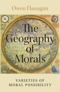 Geography of Morals: Varieties of Moral Possibility
